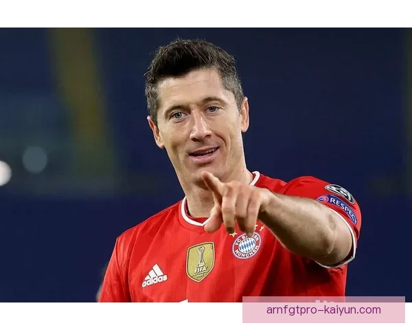 莱万多夫斯基西甲进球王竞争力增强，状态持续回暖